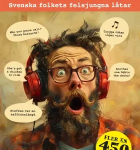 Felsjunget : svenska folkets felsjungna låtar