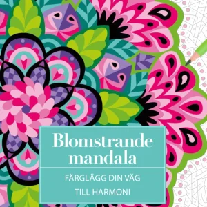 Blomstrande mandala : Färglägg din väg till harmoni